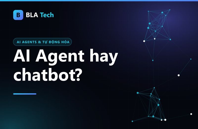 Ảnh bìa bài viết: AI Agent khác chatbot ở đâu? Phân biệt trước khi chi tiền