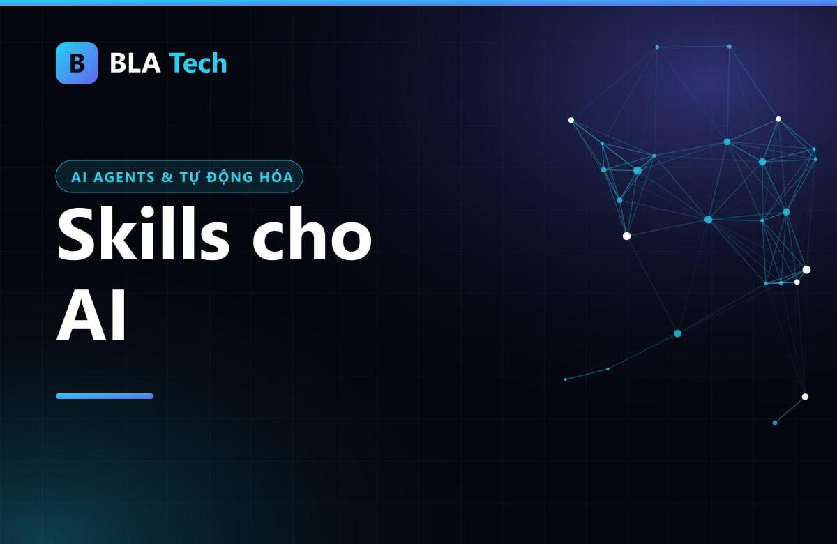 Ảnh bìa bài viết: Skills cho AI: đóng gói quy trình công ty thành hướng dẫn dùng lại